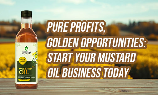 How to Begin Your Mustard Oil Production Business with Nayesha Mills