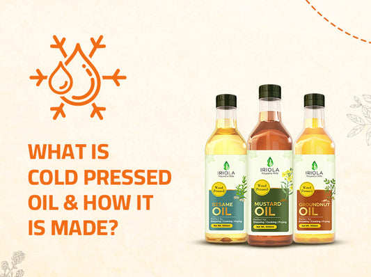 An Ultimate Guide about Cold Pressed Oils!